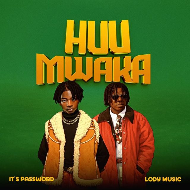 AUDIO It’s Password ft Lody Music – Huu mwaka Download DJ MULI