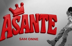 AUDIO Sam Onne – Asante Download AUDIO Sam Onne – Asante Download DJ MULI