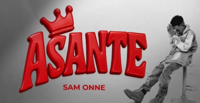 AUDIO Sam Onne – Asante Download DJ MULI