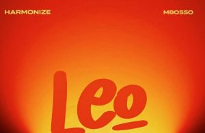 ADIO Harmonize Ft Mbosso – Leo Download ADIO Harmonize Ft Mbosso – Leo Download DJ MULI