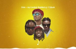 AUDIO Oxie Ft Jay Combat x Baddest 47 x E Music – Unaniweza Download