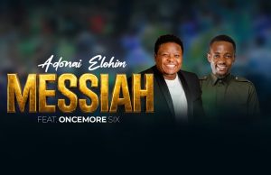 Dr. Ipyana Ft OnceMore Six – Adonai Elohim Messiah