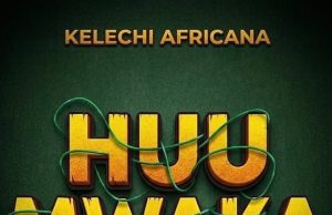 Kelechi Africana – Huu Mwaka