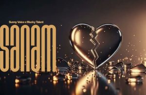 Sunny Voice Ft Mucky Talent – Sanam