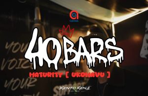Aznas 40 Bars Ft Nikki Mbishi – Maturity (Ukomavu)